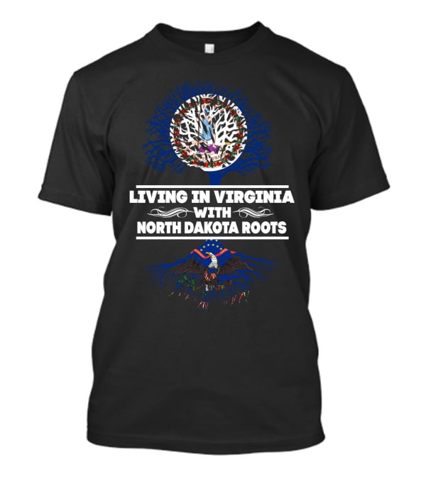 Virginia Life Embracing North Dakota Heritage With Tree And Flag Elements T-Shirt