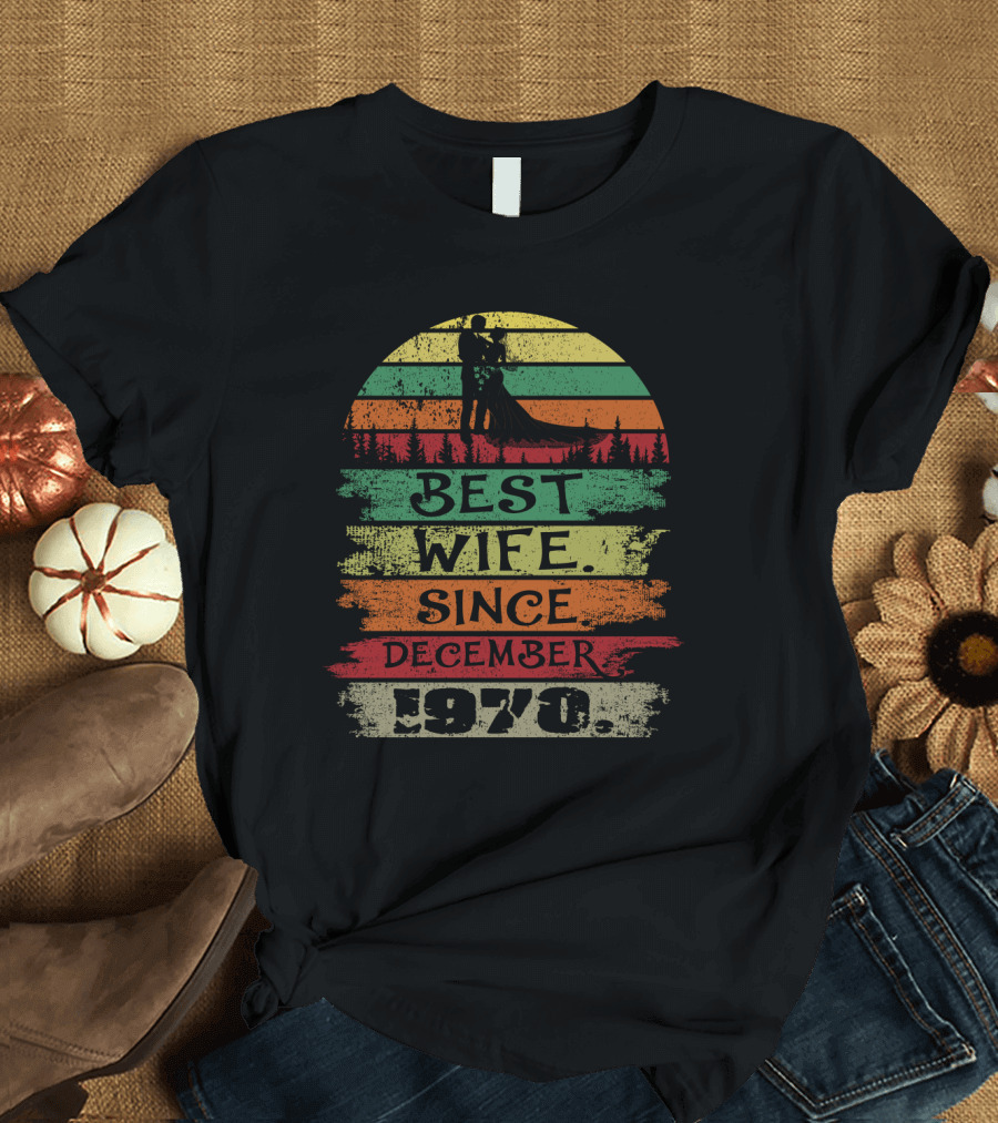 Best Wife Since December 1970 Retro Sunset T-Shirt