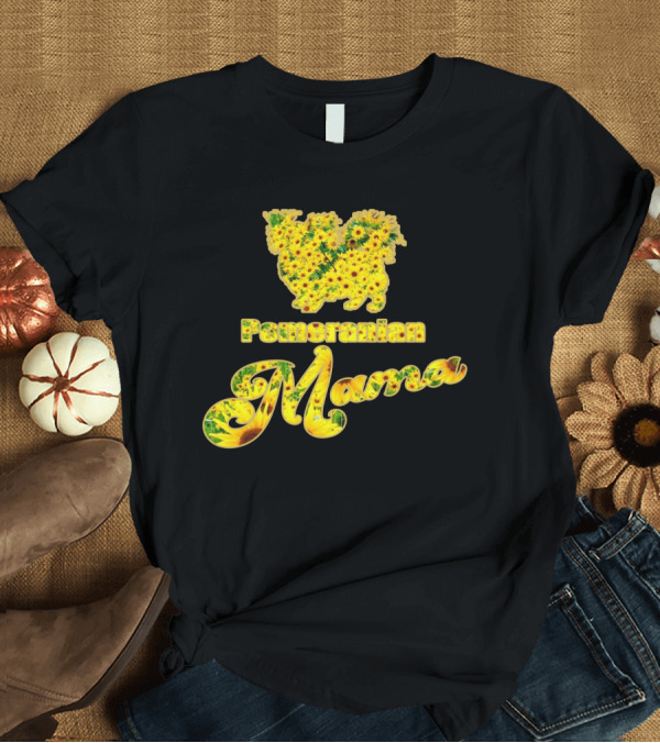 T-Shirt: Pomeranian Mama Sunflower T-Shirt Pomeranian Mama Sunflower T-Shirt