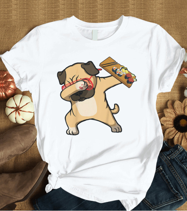 T-Shirt: Dabbing Pug with Sushi Plate and Chopstick Glasses T-Shirt Dabbing Pug with Sushi Plate and Chopstick Glasses T-Shirt