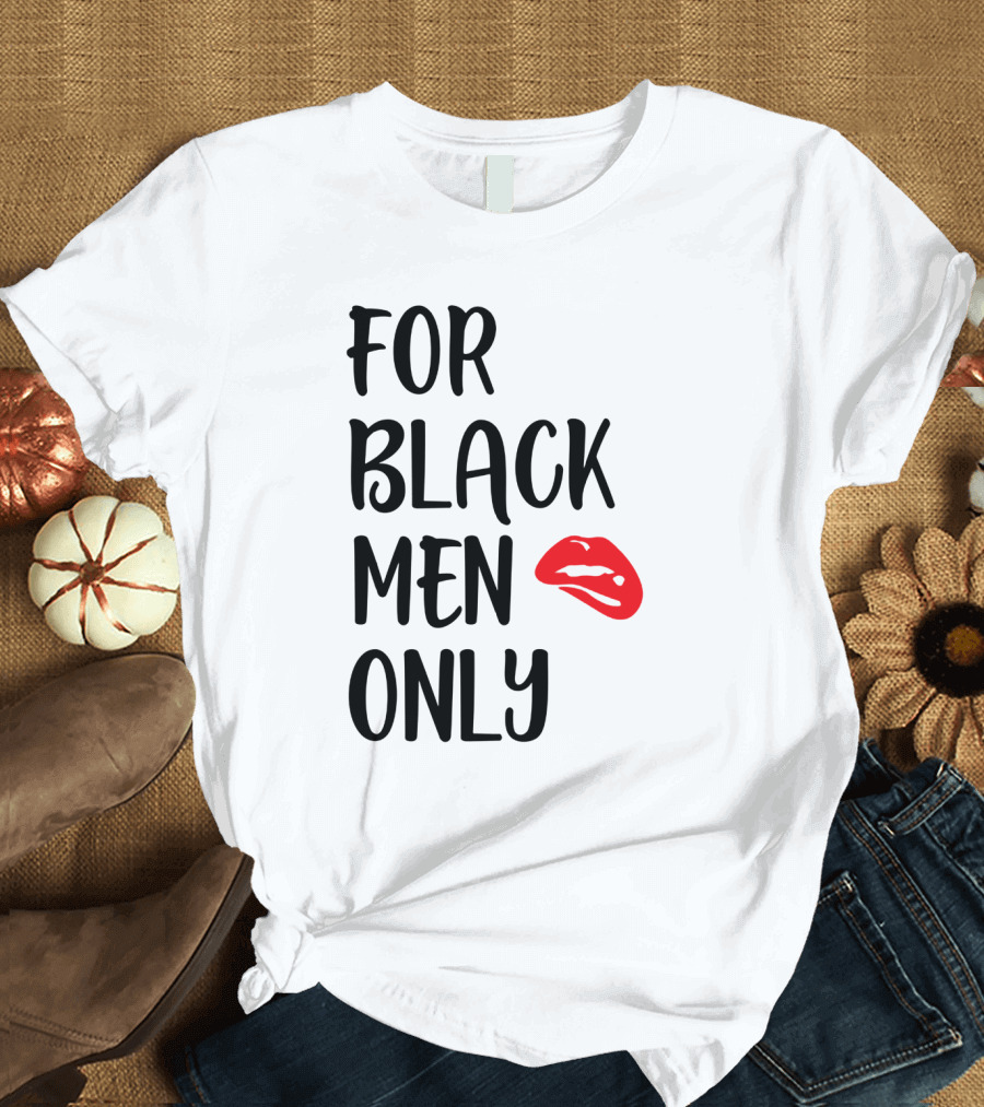 For Black Men Only Red Lips T-Shirt