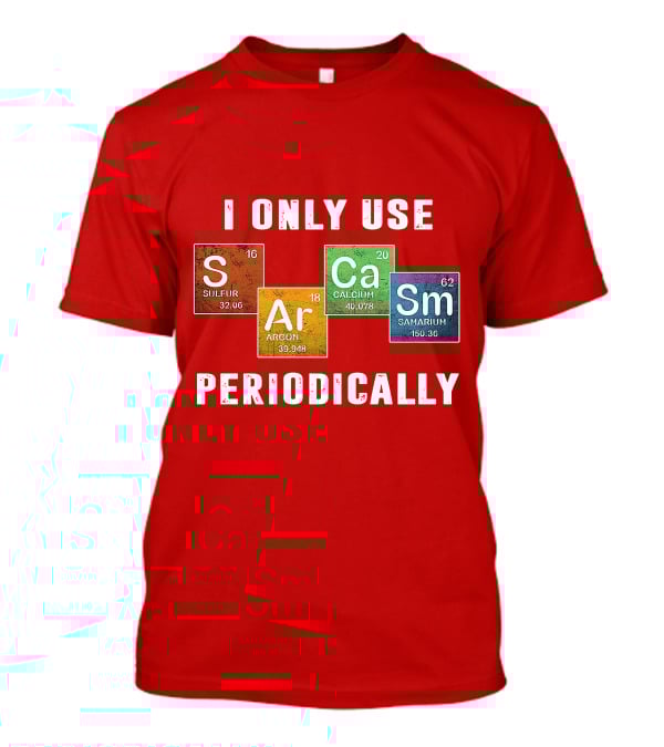 I Only Use S Ar Ca Sm Periodically Sulfur Argon Calcium Samarium T-Shirt