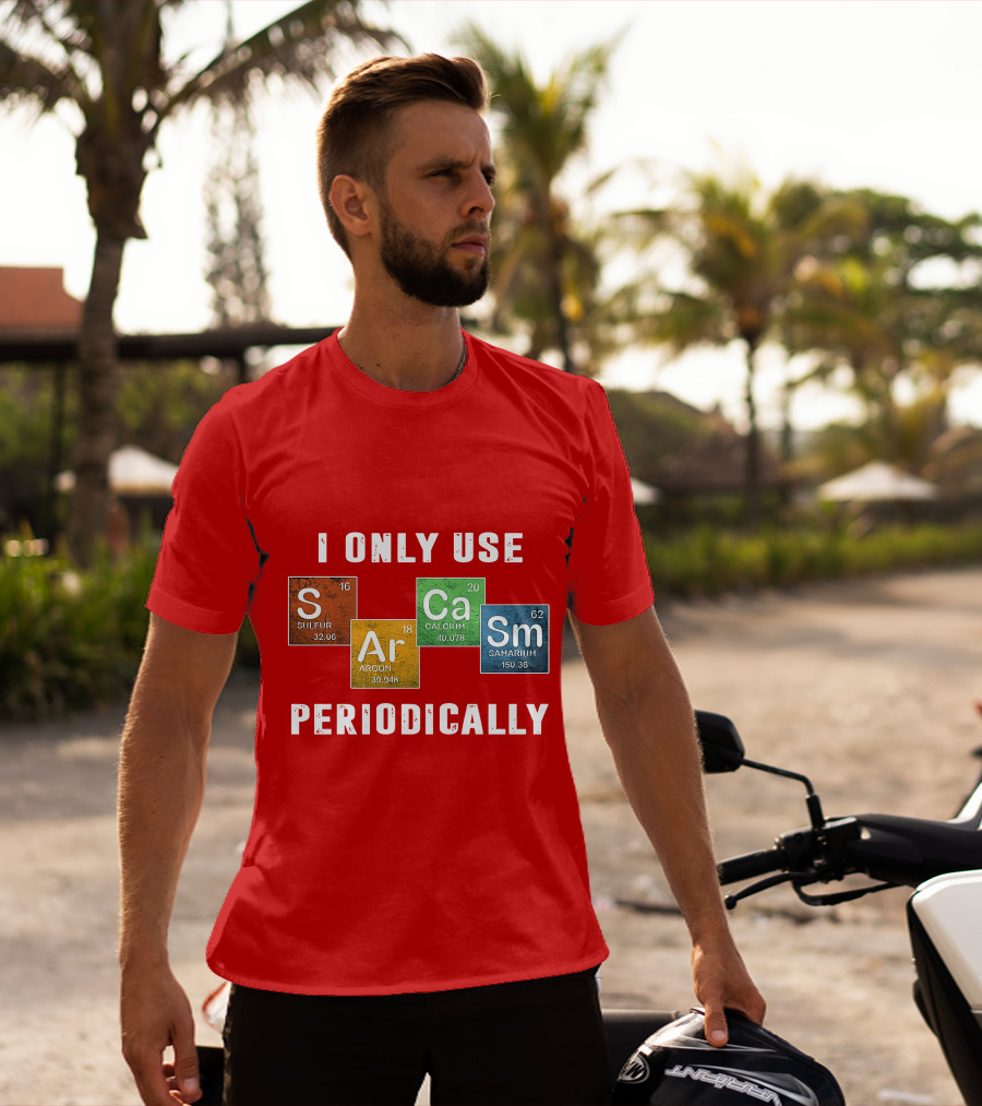 I Only Use S Ar Ca Sm Periodically Sulfur Argon Calcium Samarium T-Shirt