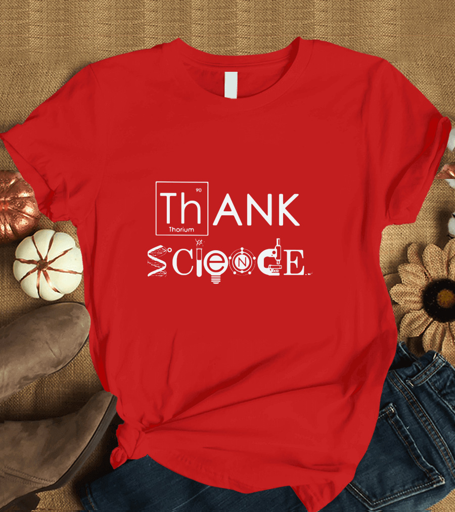 Thank Science Thorium Science Elements Icons Text T-Shirt