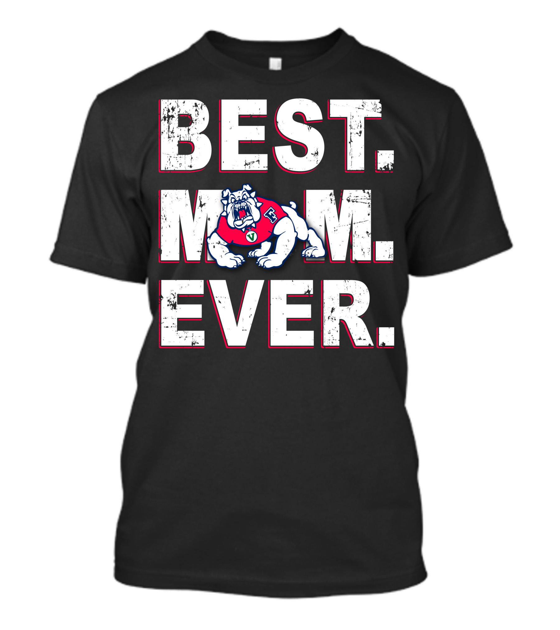 Best Mom Ever Fresno State Bulldogs T-Shirt