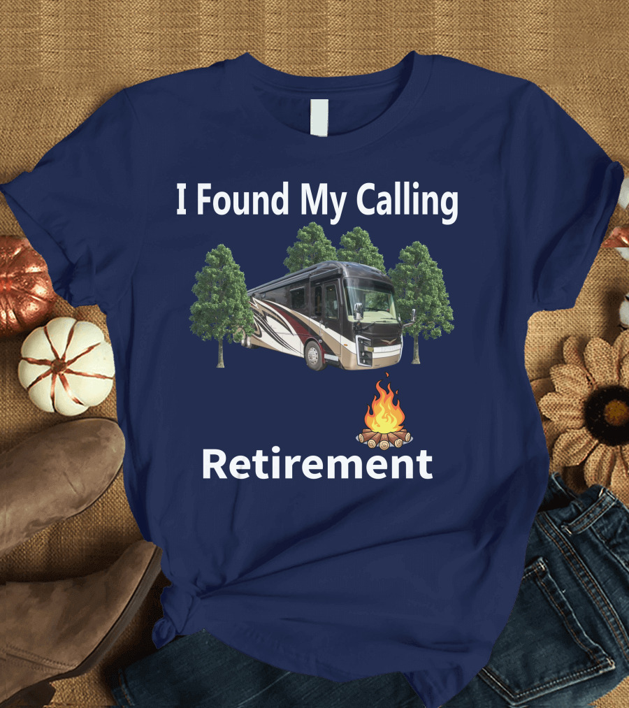 I Found My Calling Entegra Aspire Retirement Adventure T-Shirt