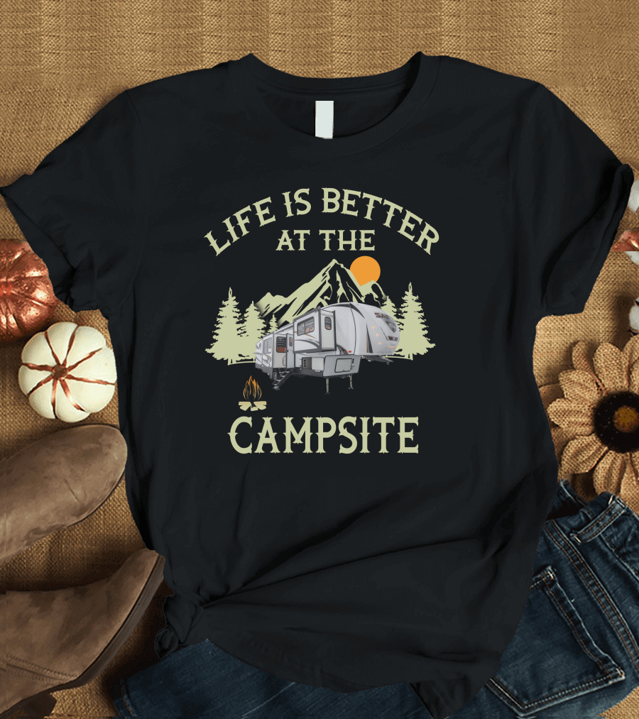 Life Is Better at the Campsite Sabre RV Camper Mountain Scene T-Shirt