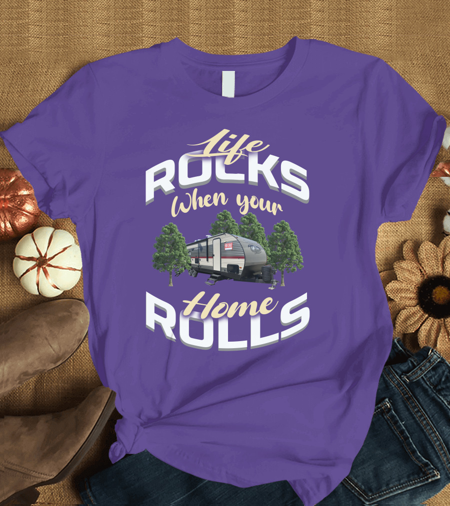Life Rocks When Your Home Rolls Forest River Private T-Shirt