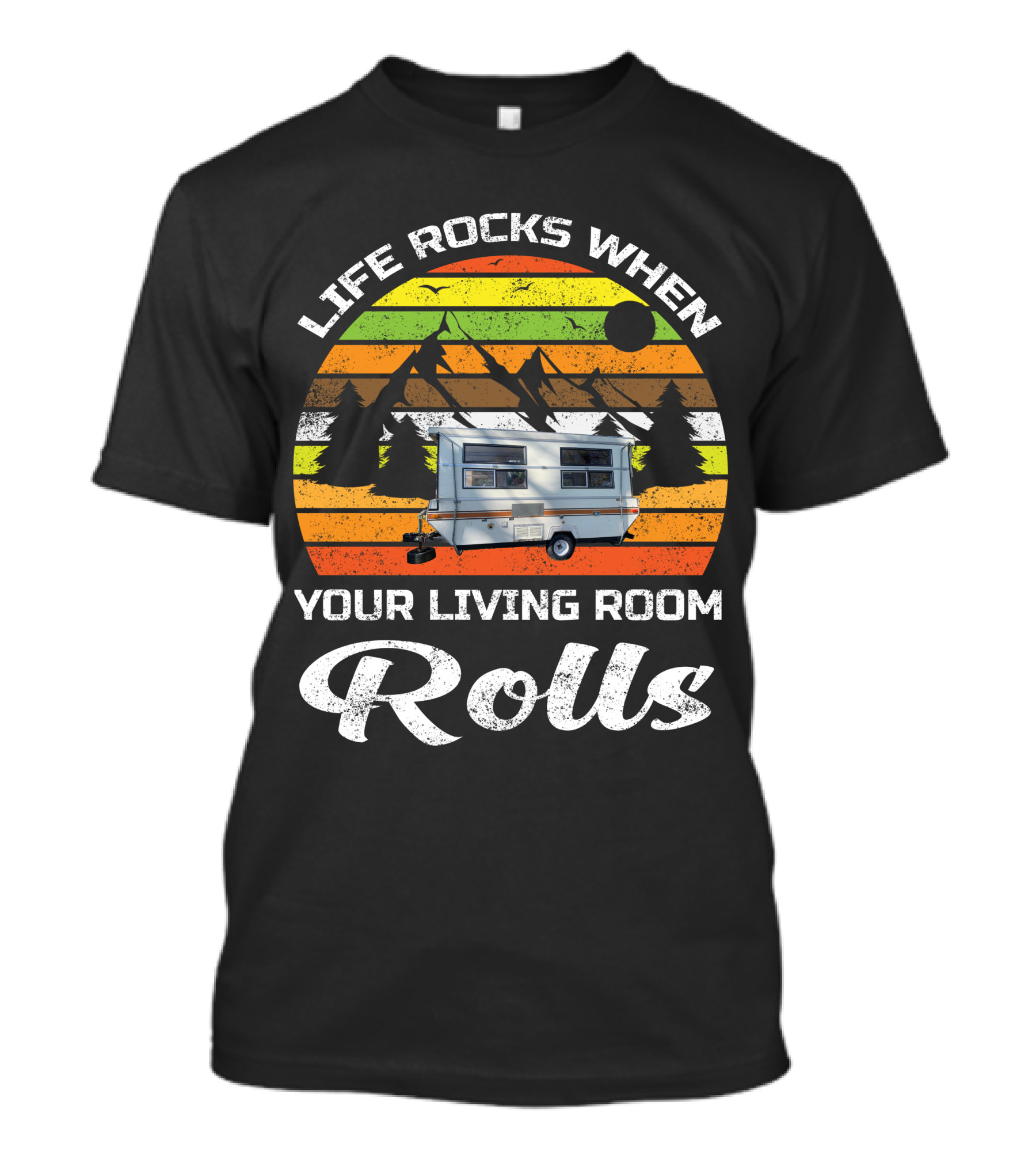 Life Rocks When Your Living Room Rolls Vintage Camping Scenic Caravan T-Shirt