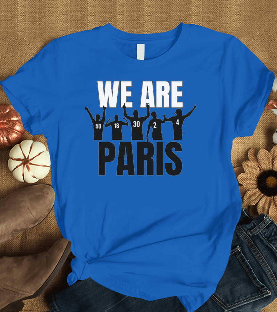 We Are Paris 50 18 30 2 4 T-Shirt
