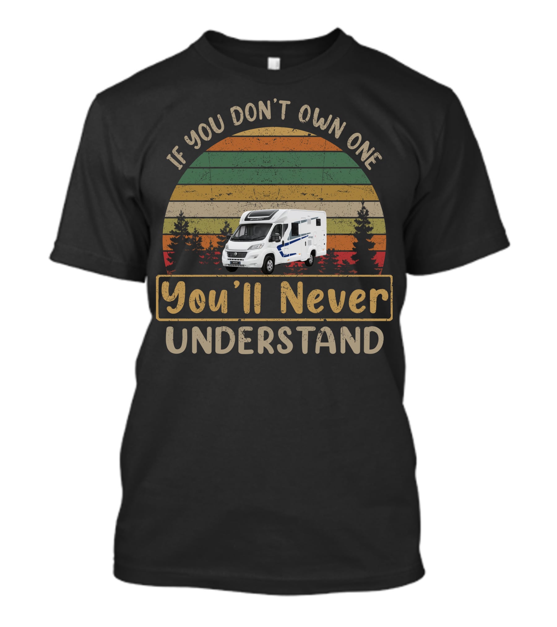 If You Don't Own One You'll Never Understand Swift Escape Motorhome T-Shirt
