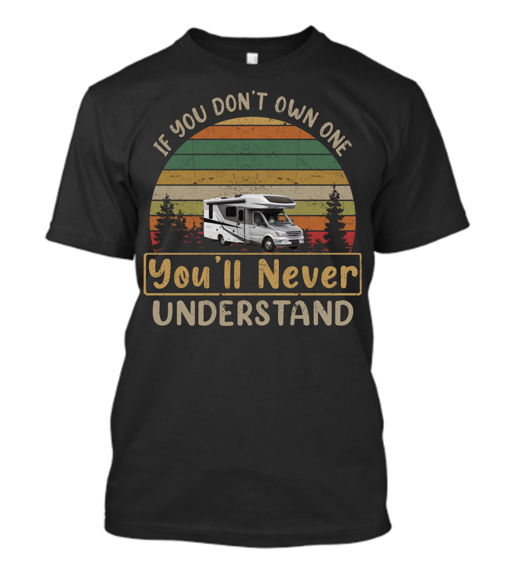 If You Don't Own One You'll Never Understand Retro RV Vintage T-Shirt