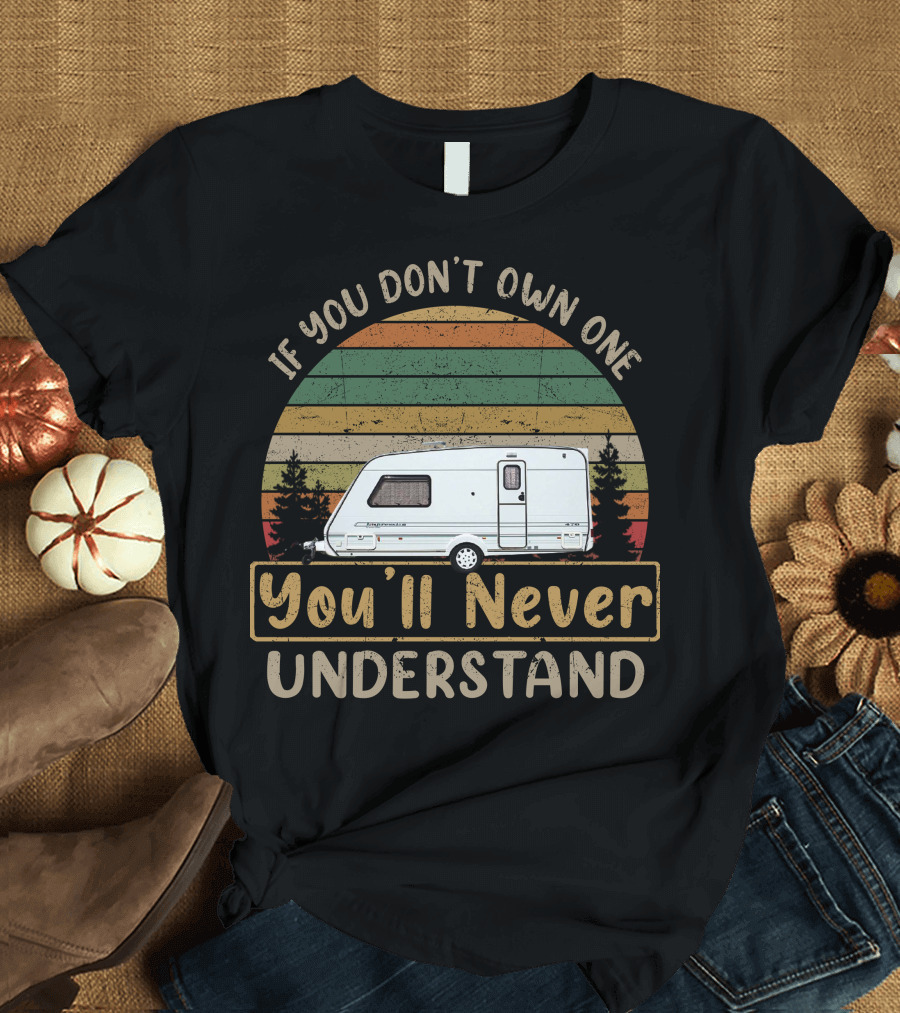 If You Don't Own One You'll Never Understand Abbey Expression T-Shirt