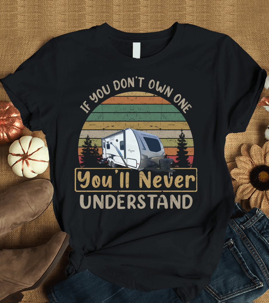 Coachmen Freedom Express Ultra Lite 192RBS RV If You Don't Own One You'll Never Understand Vintage Camping Scene T-Shirt