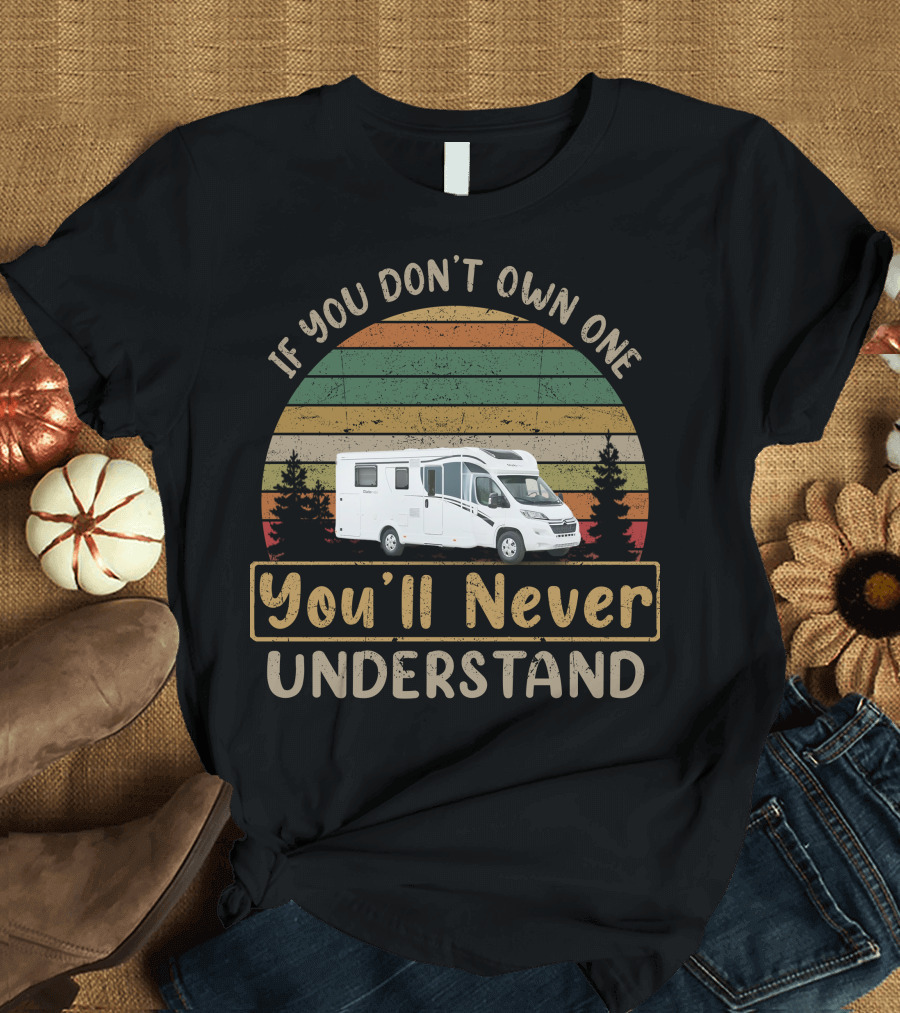 If You Don't Own One You'll Never Understand Glucksmobil Camper T-Shirt