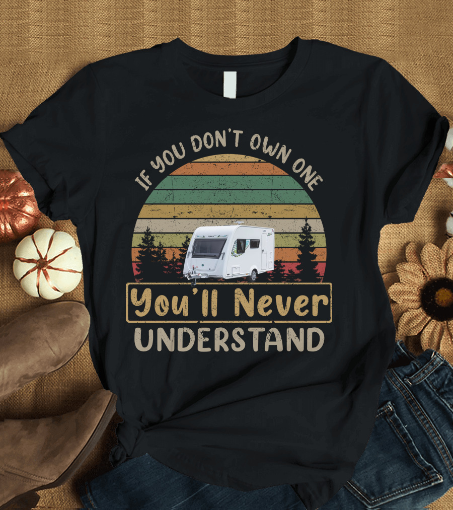 If You Don't Own One You'll Never Understand Elddis Xplore304 Vintage Stripes Caravan T-Shirt