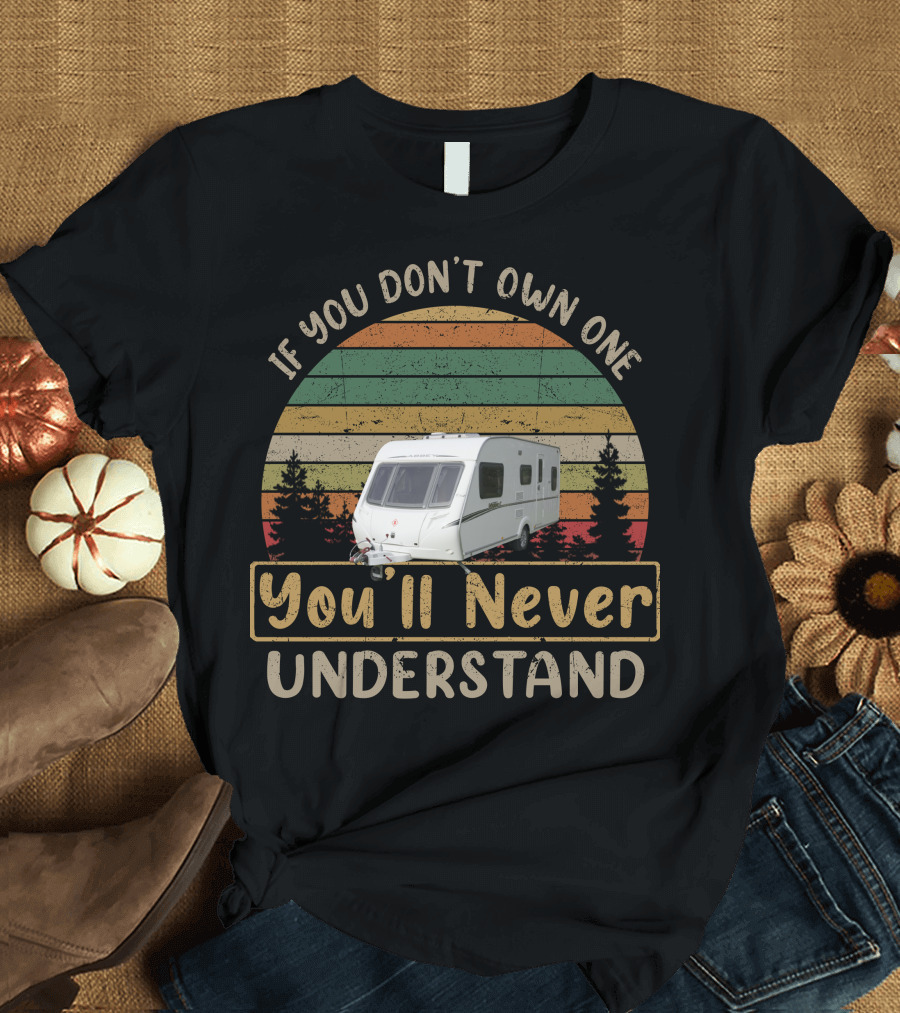 If You Don't Own One You'll Never Understand Abbey Caravan Vintage Retro Sunset T-Shirt
