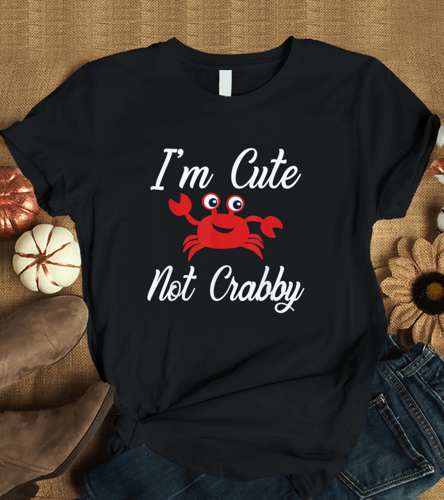 I'm Cute Not Crabby Red Crab Summer Humor T-Shirt
