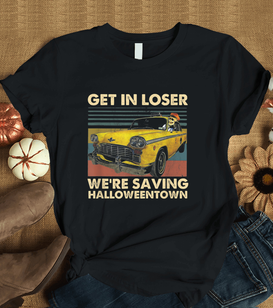 Get In Loser We're Saving Halloweentown Yellow Taxi Skeleton Driver T-Shirt