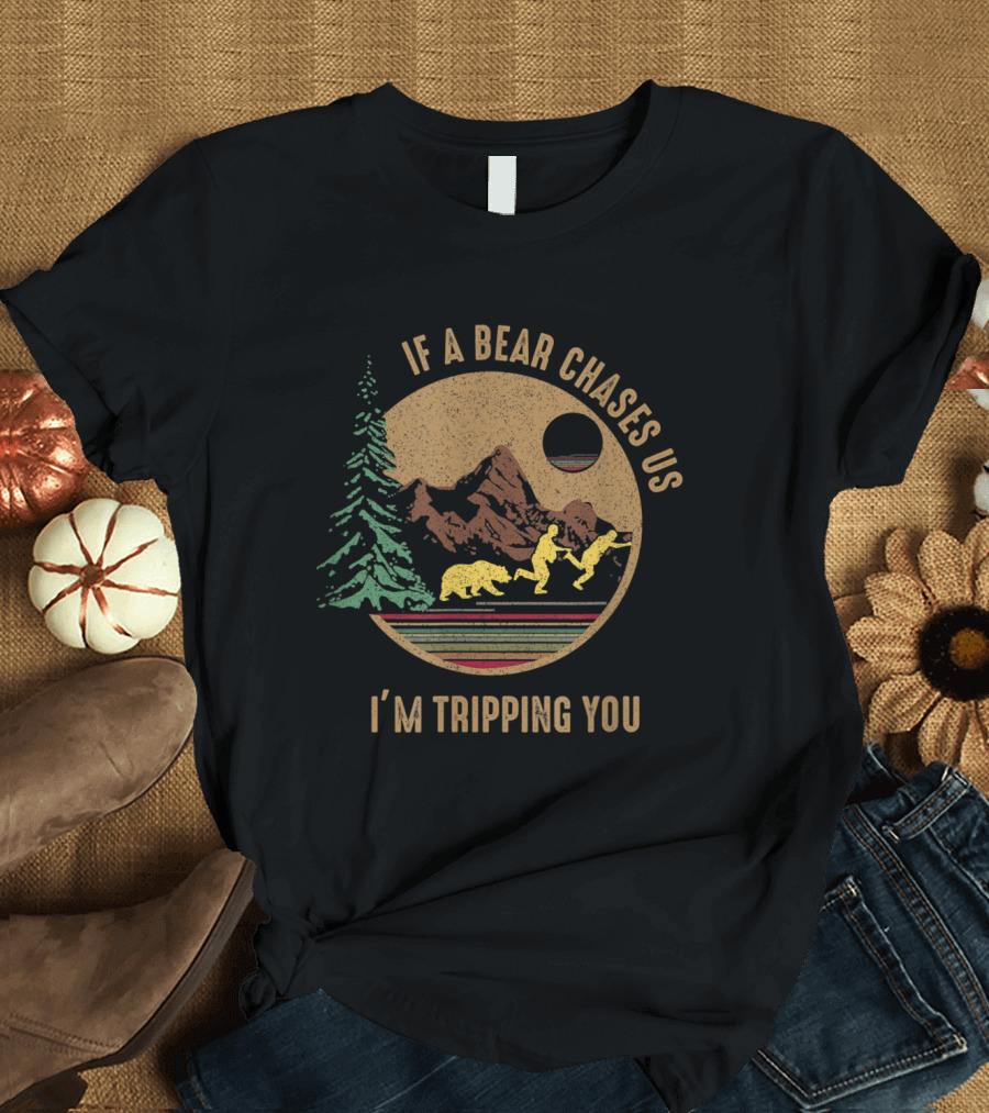 Vintage If A Bear Chases Us I'm Tripping You Camping Scene with Bear and Mountains T-Shirt