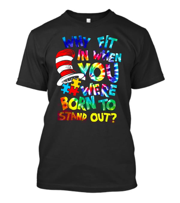 Why Fit In When You Were Born To Stand Out Dr. Seuss Hat Puzzle Pieces T-Shirt