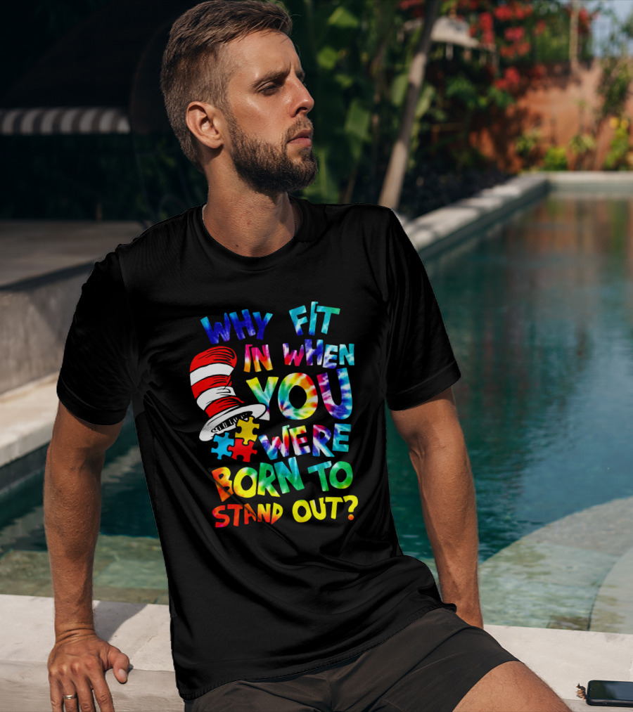 Why Fit In When You Were Born To Stand Out Dr. Seuss Hat Puzzle Pieces T-Shirt