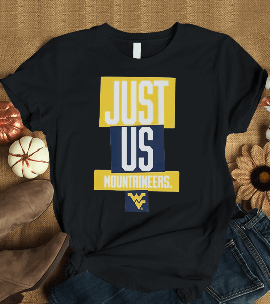 Just Us Mountaineers WVU T-Shirt