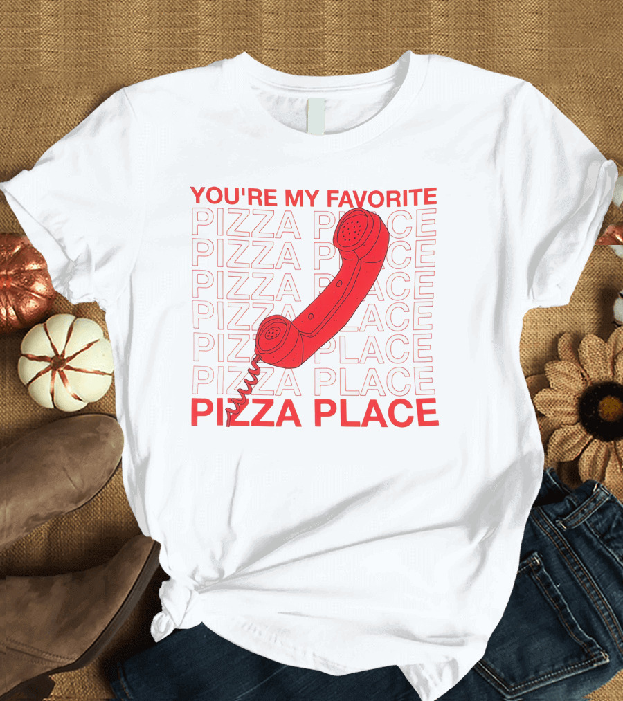 YOU'RE MY FAVORITE PIZZA PLACE SMOSH MERCH T-Shirt