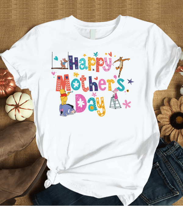 T-Shirt: Happy Mother's Day Winnie the Pooh and Friends T-Shirt Happy Mother's Day Winnie the Pooh and Friends T-Shirt
