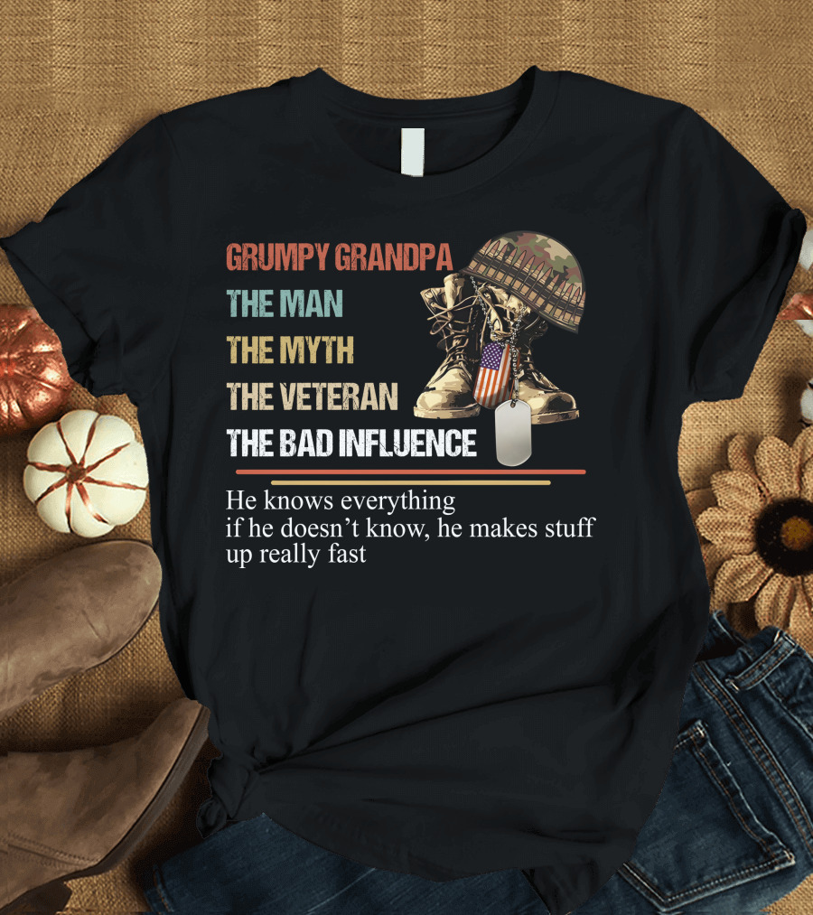 Grumpy Grandpa The Man The Myth The Veteran The Bad Influence T-Shirt