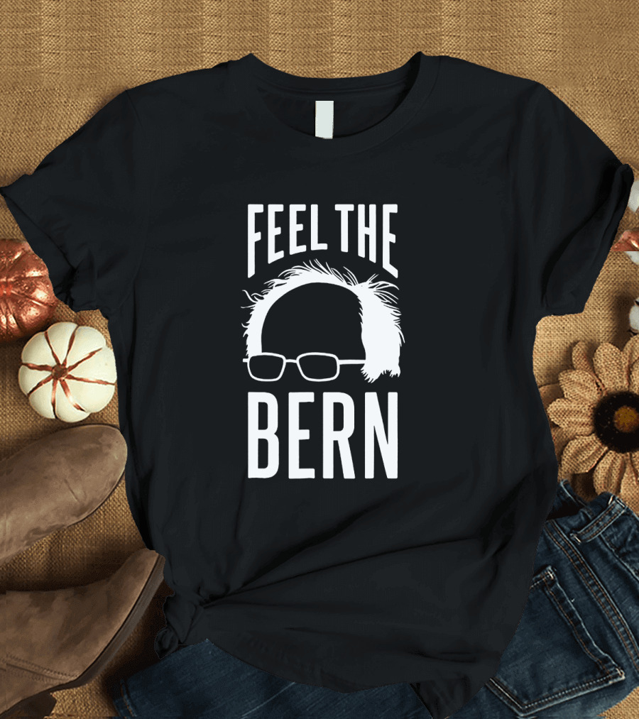 Feel the Bern Bernie Sanders Glasses and Hair T-Shirt