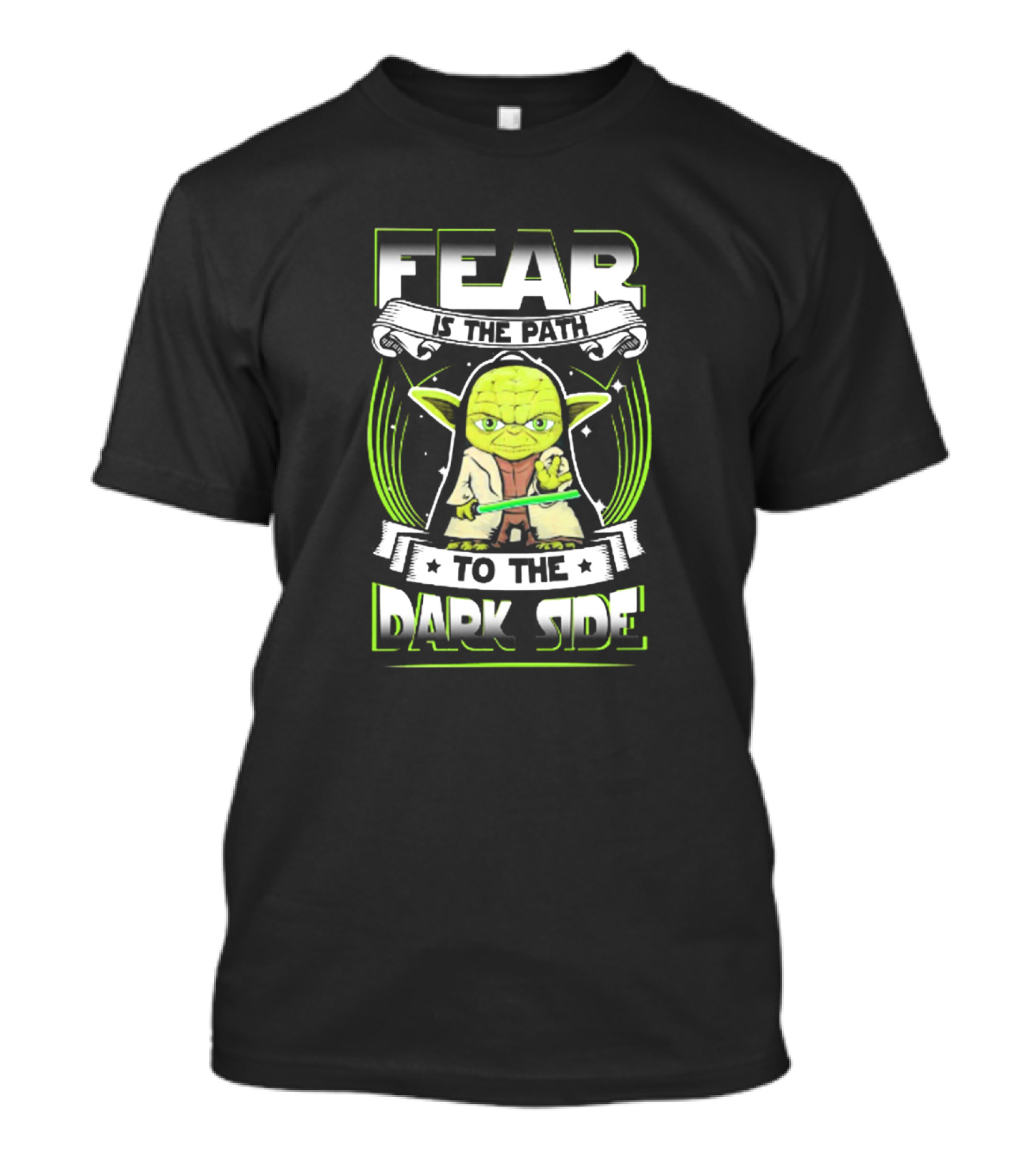 Fear Is The Path To The Dark Side Yoda Jedi Wisdom T-Shirt
