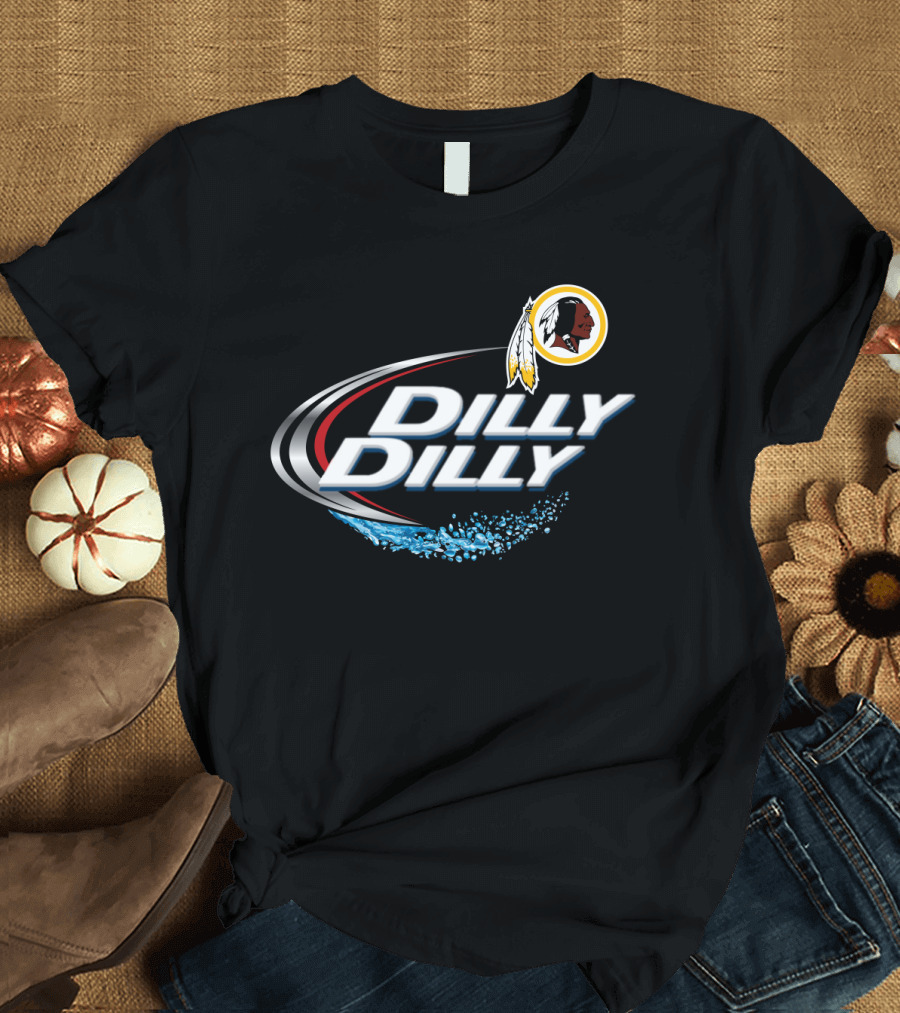Dilly Dilly Washington Redskins Nfl Fans T-Shirt