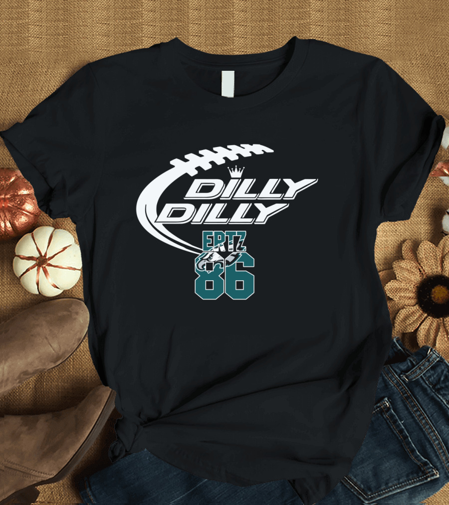 Dilly Dilly Philadelphia Eagles Ertz 86 Football T-Shirt