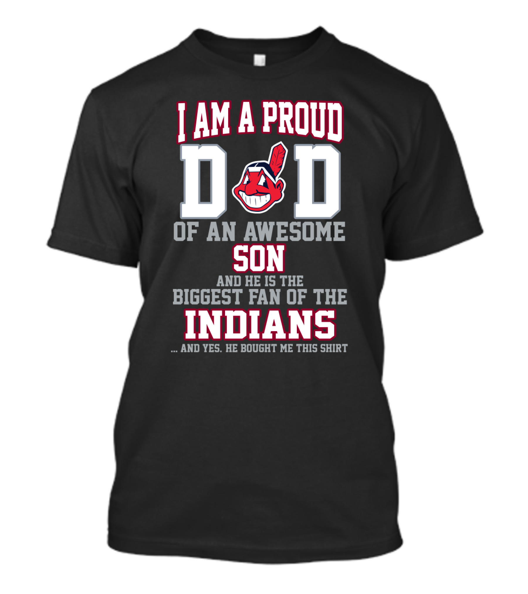 Proud Dad Of Awesome Son Biggest Fan Of The Cleveland Indians T-Shirt