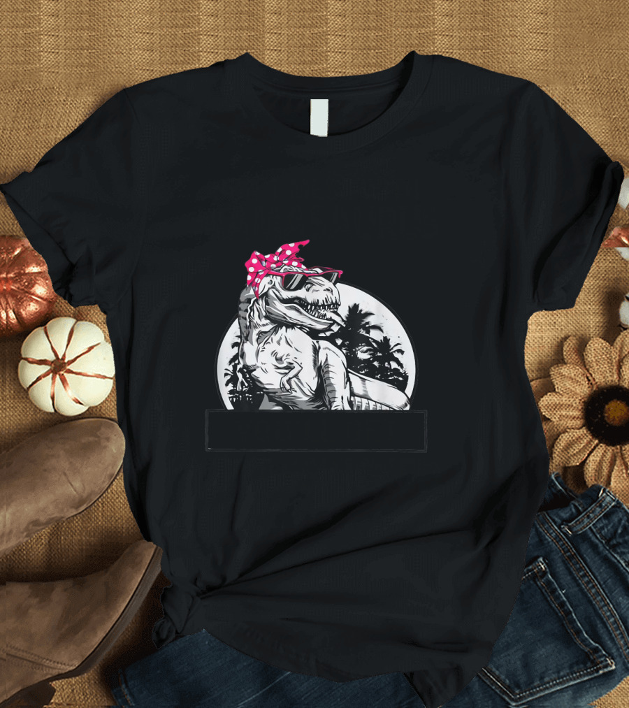 Don't Mess with Mamasaurus You'll Get Jurasskicked T-Shirt