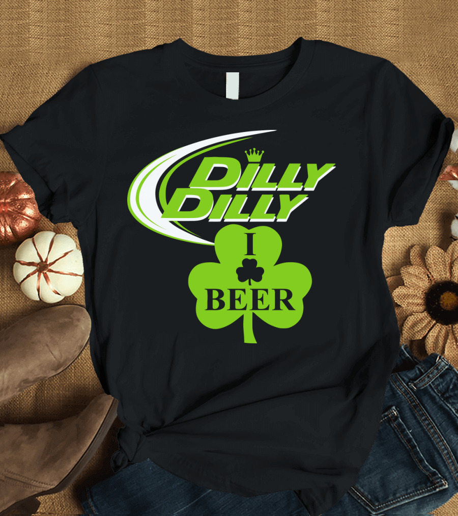 St Patricks Day Dilly Dilly I Love Beer Clover Green Shamrock T-Shirt