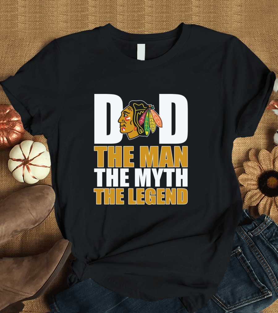 Chicago Blackhawks Dad the Man the Myth the Legend T-Shirt