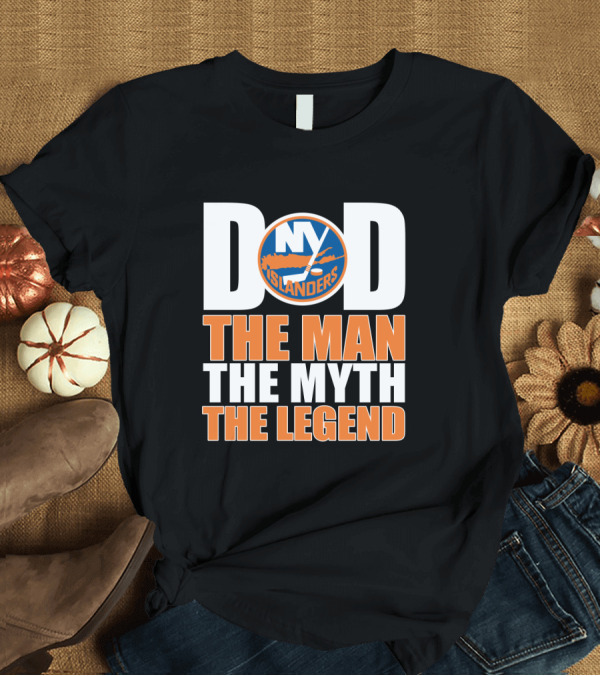 T-Shirt: NY Islanders Dad The Man The Myth The Legend T-Shirt NY Islanders Dad The Man The Myth The Legend T-Shirt