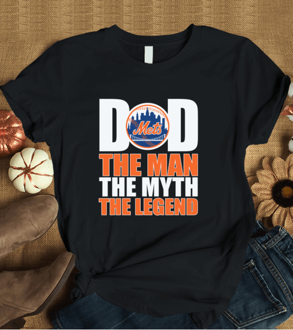 T-Shirt: New York Mets Baseball Dad The Man The Myth The Legend T-Shirt New York Mets Baseball Dad The Man The Myth The Legend T-Shirt