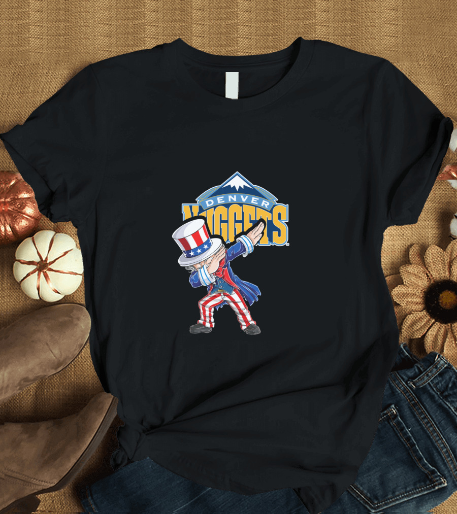Uncle Sam Dabbing Denver Nuggets Fans 4th of July T-Shirt