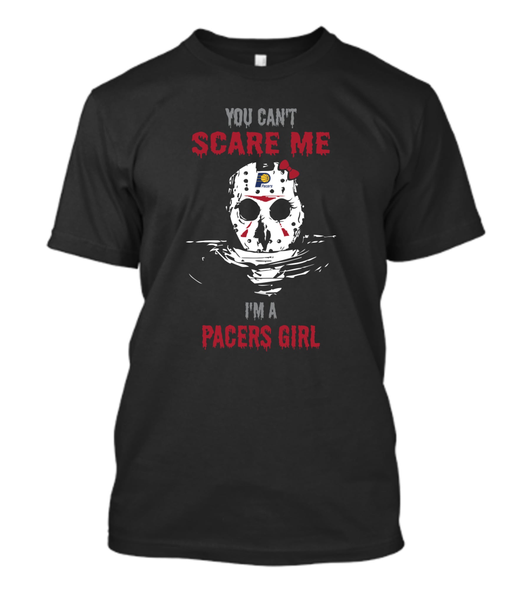 You Can't Scare Me I'm A Pacers Girl Jason Voorhees Mask T-Shirt