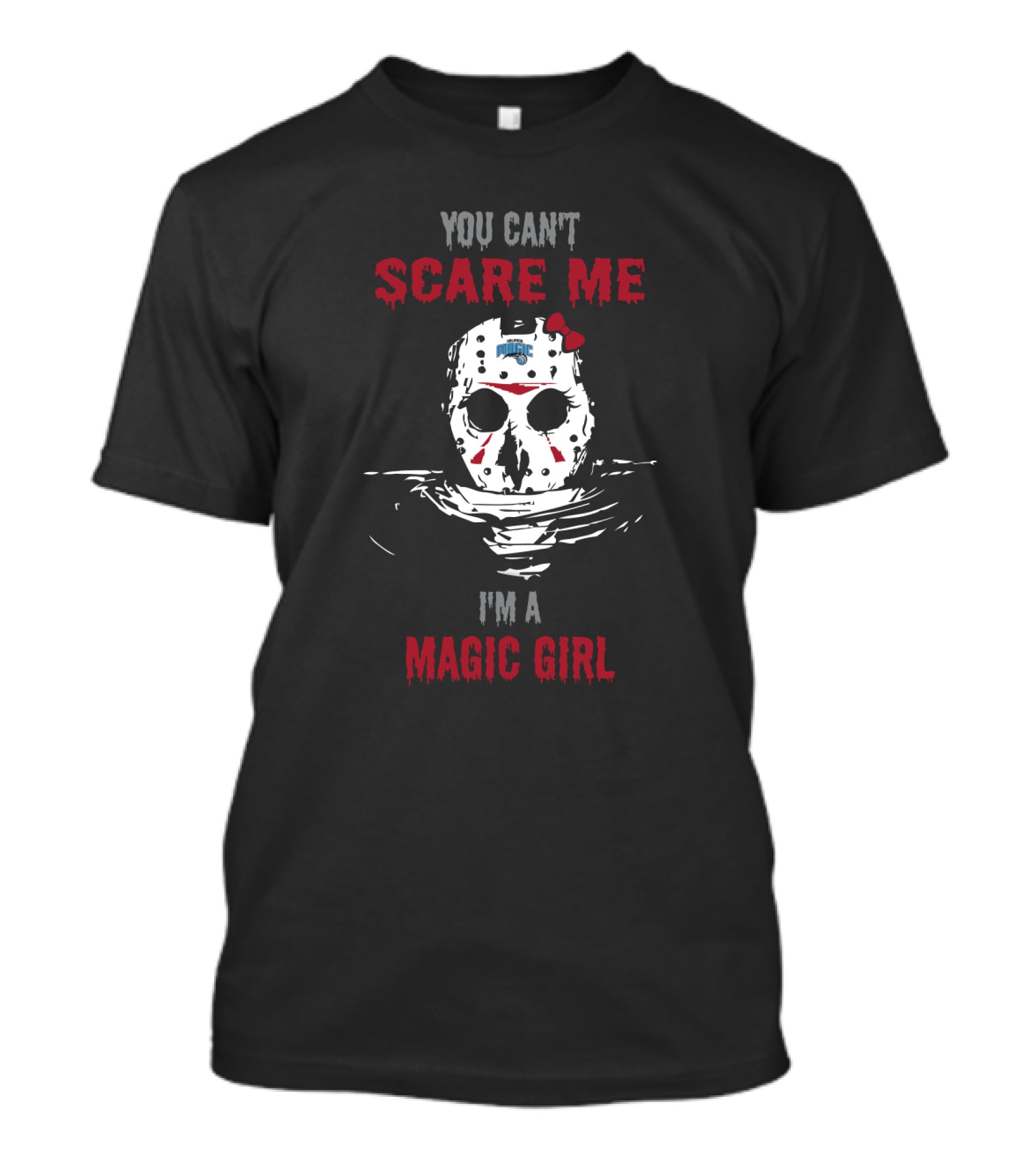You Can't Scare Me I'm A Magic Girl Jason Voorhees Orlando Magic T-Shirt