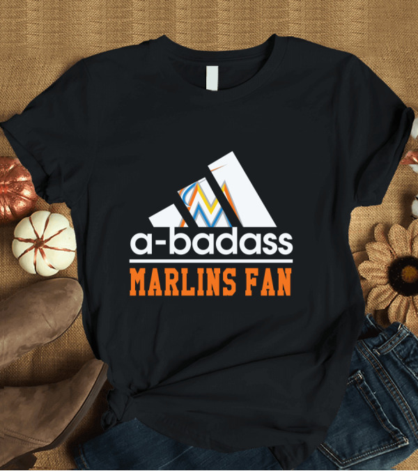 T-Shirt: Miami Marlins Fan A-Badass T-Shirt Miami Marlins Fan A-Badass T-Shirt