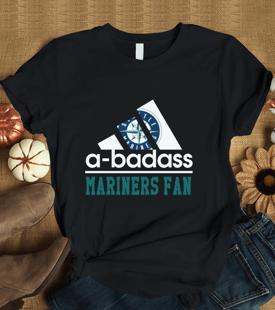 Seattle Mariners Fan A-Badass T-Shirt