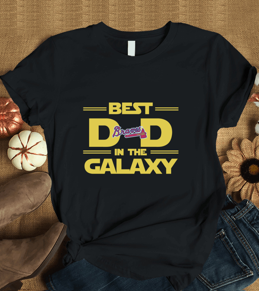 Best Braves Dad in the Galaxy with Atlanta Baseball T-Shirt
