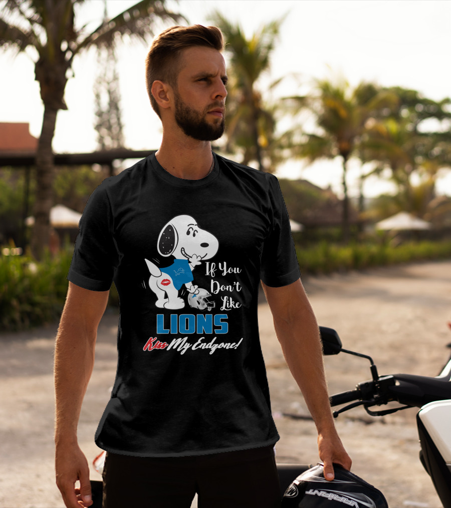 If You Don't Like Lions Kiss My Endzone Snoopy And Detroit Lions For Fans T-Shirt