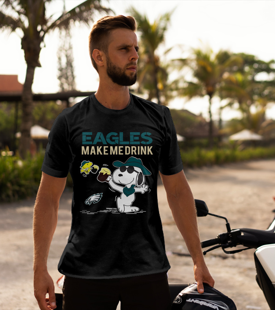 Eagles Make Me Drink Snoopy Philadelphia Eagles Fans T-Shirt