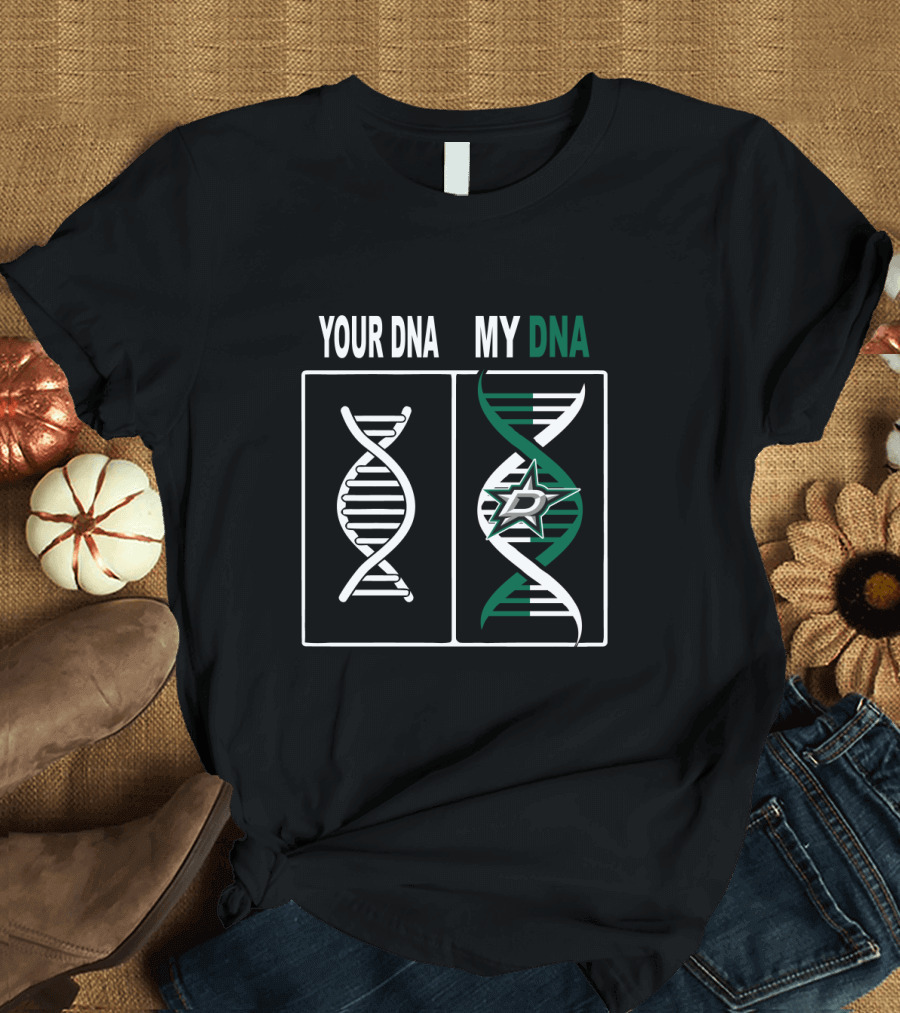 Your DNA My DNA Dallas Stars Logo with Genetic Helix Comparison T-Shirt
