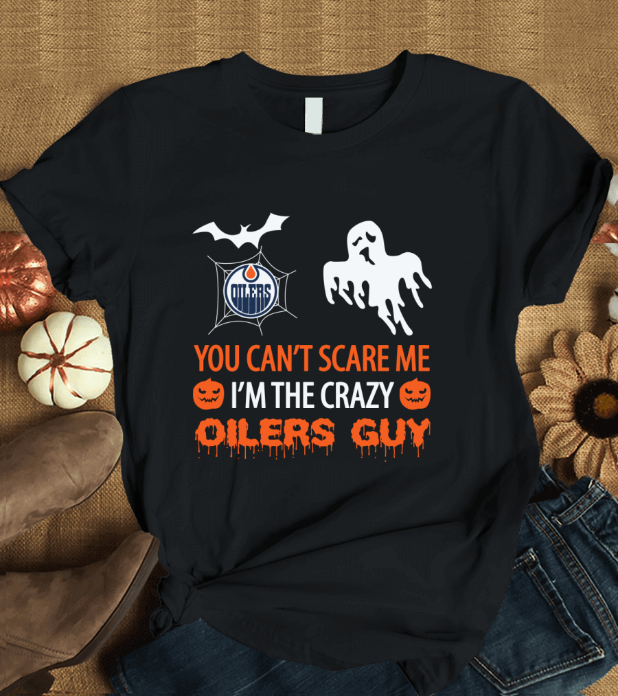 You Can't Scare Me I'm the Crazy Oilers Guy Halloween Edmonton Oilers Logo Ghost Bat Pumpkins T-Shirt